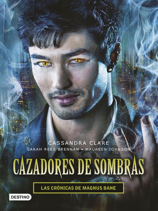 Title details for Cazadores de sombras. Las Crónicas de Magnus Bane by Cassandra Clare - Wait list